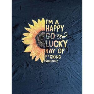Brand New I am Happy Go Lucky Ray of Fcking Sunshine Unisex Tees‎ Size Large